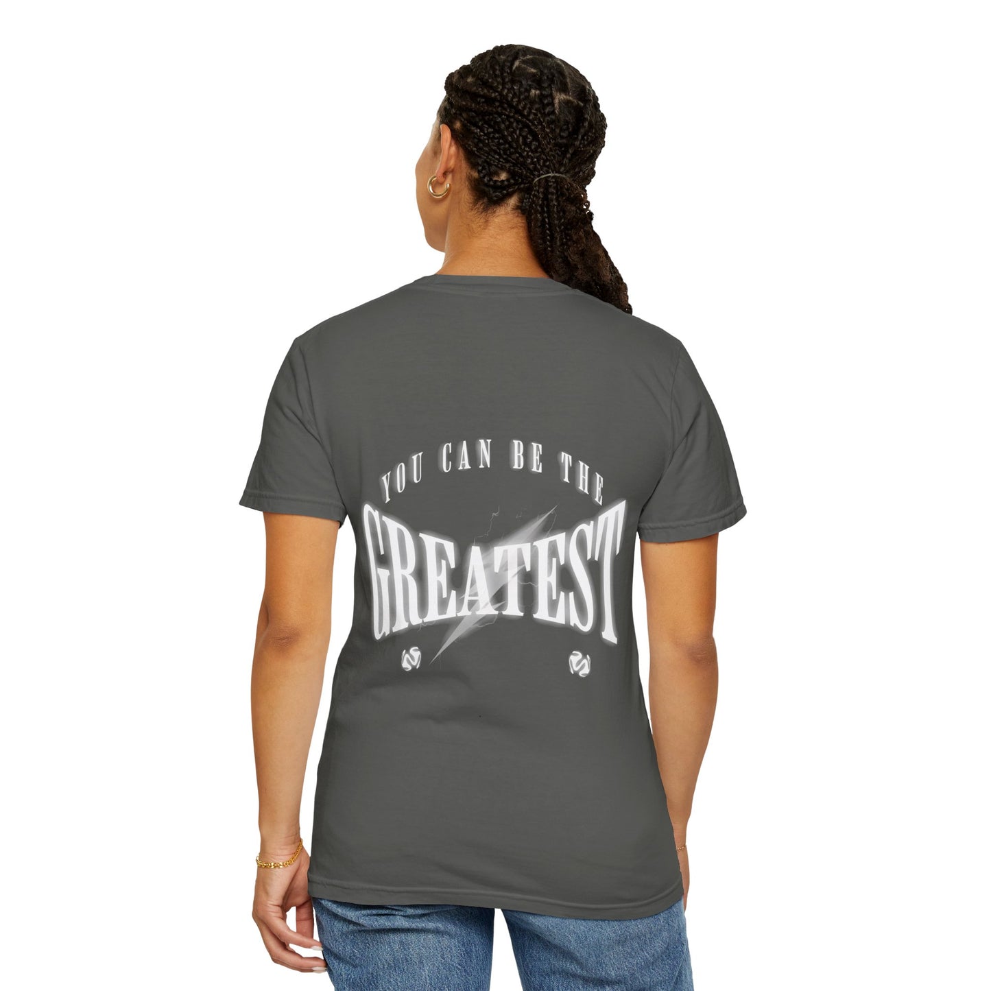 You can be the greatest T-shirt