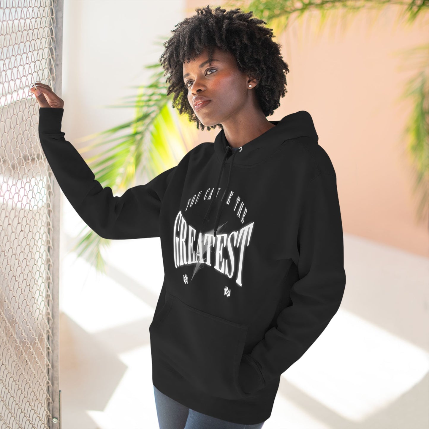 You can be the greatest Hoodie