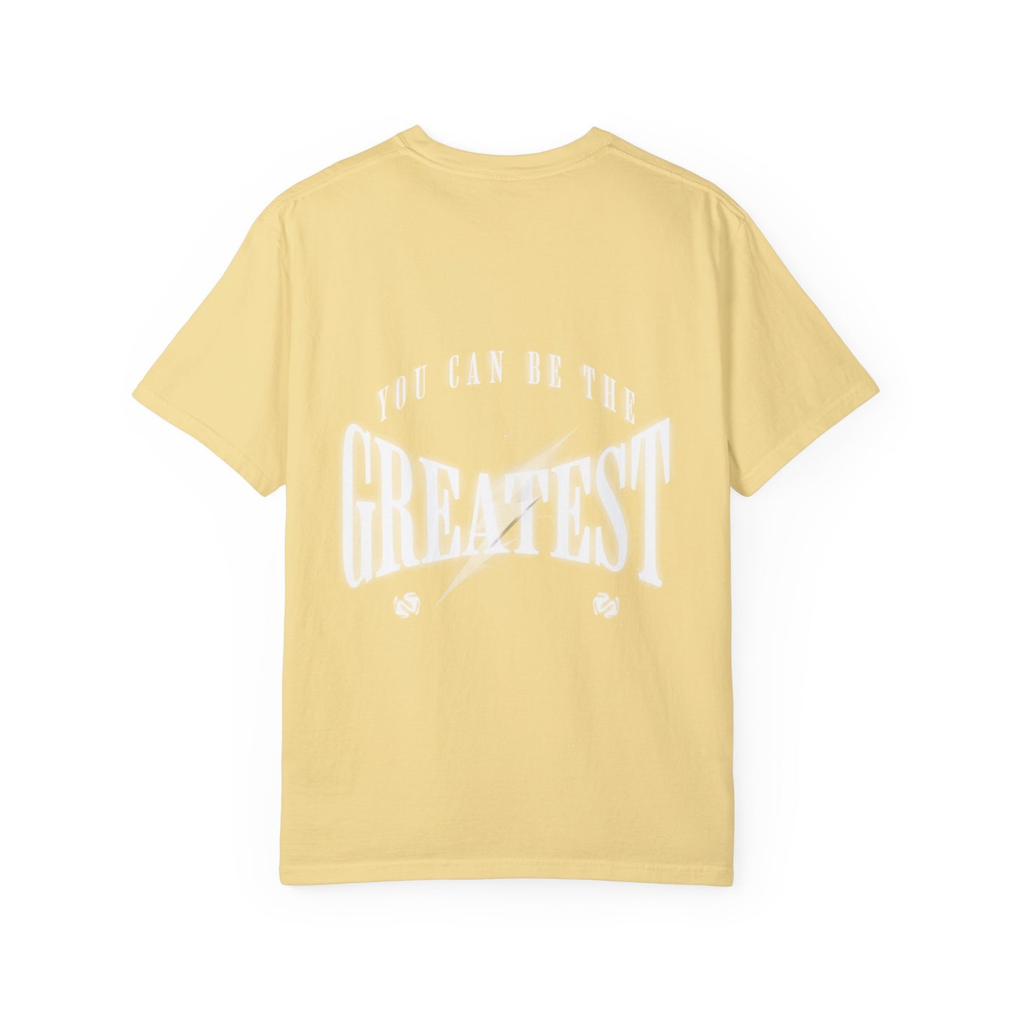 You can be the greatest T-shirt