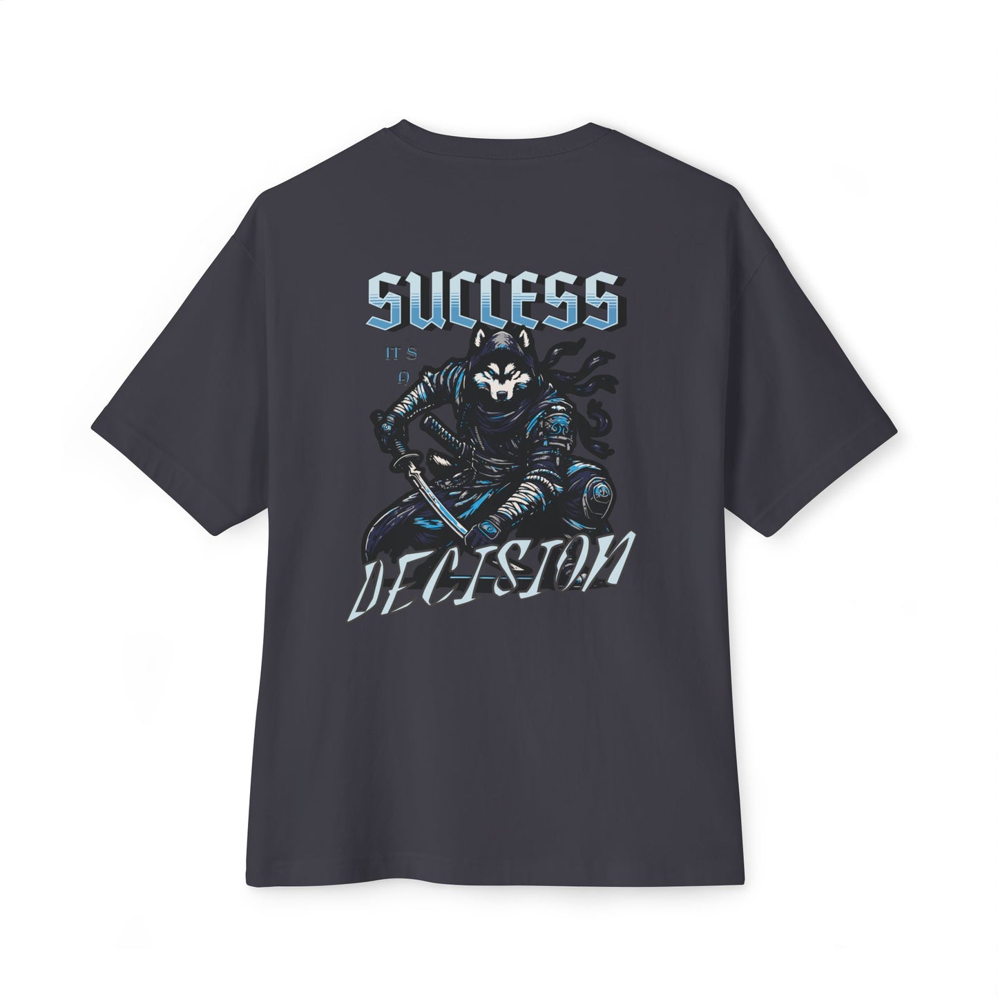 Success its a decision Oversized Tee