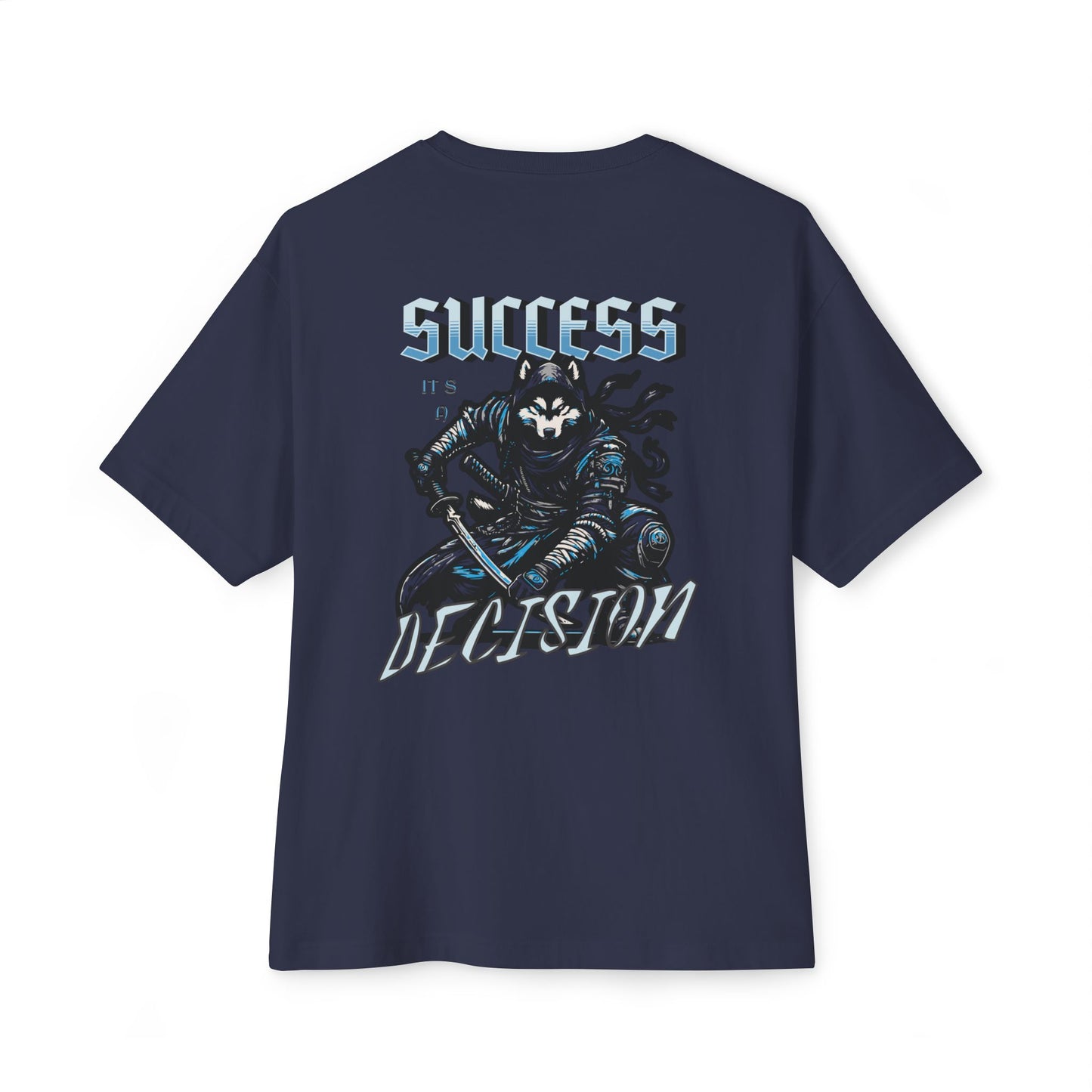 Success its a decision Oversized Tee