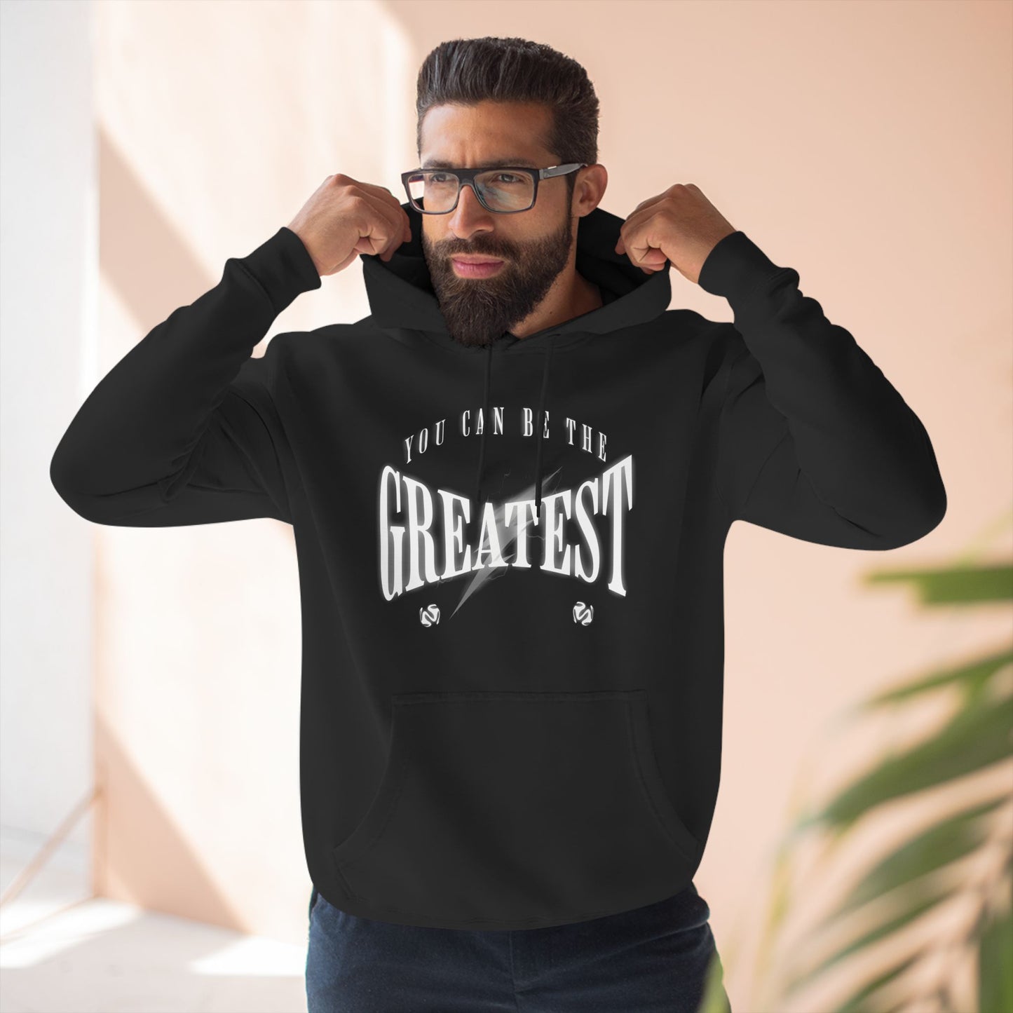 You can be the greatest Hoodie