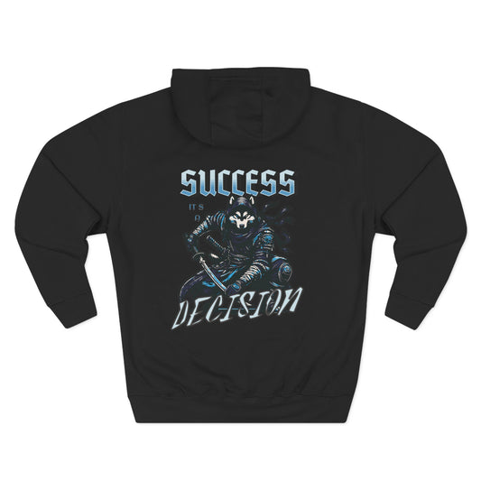 Success its a decision Hoodie