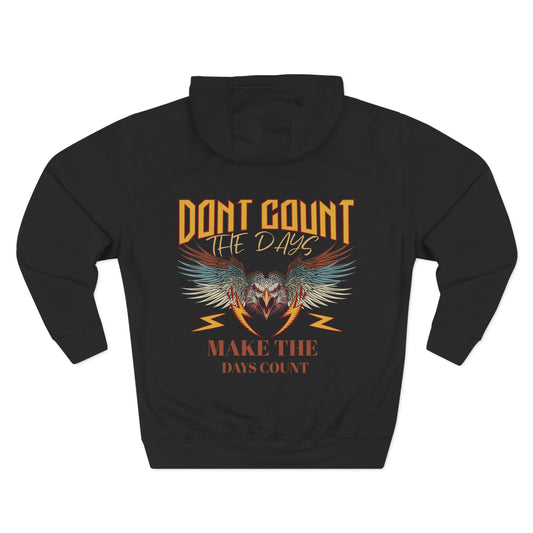 Dont count the days Hoodie