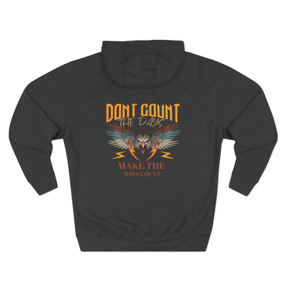Dont count the days Hoodie