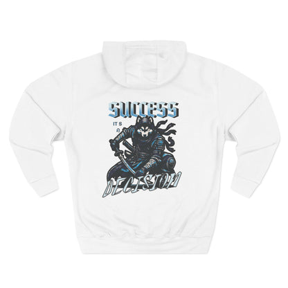 Success its a decision Hoodie