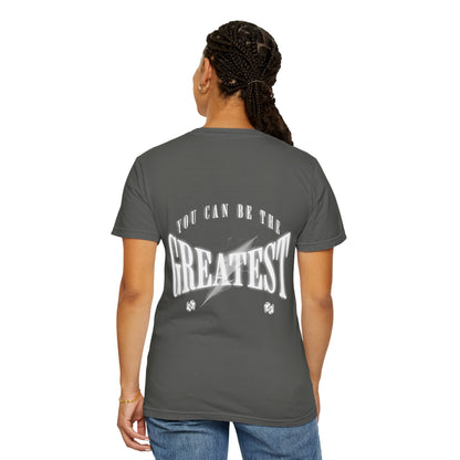 You can be the greatest T-shirt