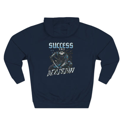 Success its a decision Hoodie