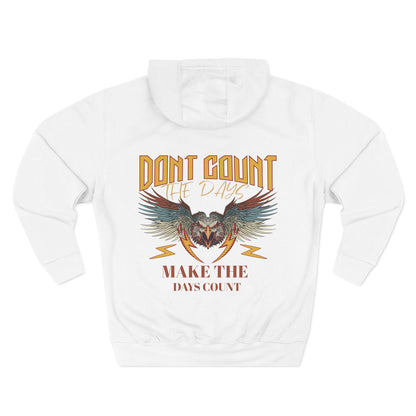 Dont count the days Hoodie