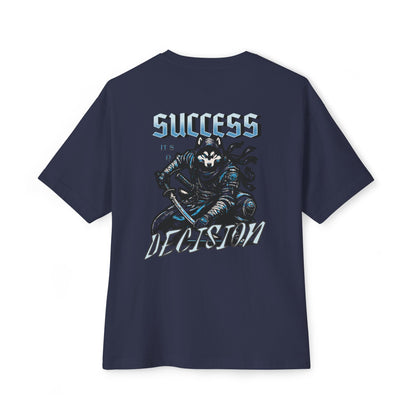 Success its a decision Oversized Tee