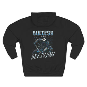 Success its a decision Hoodie